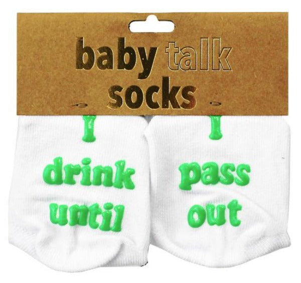 Baby Talk Cotton Socks - I Drink Until I Pass Out