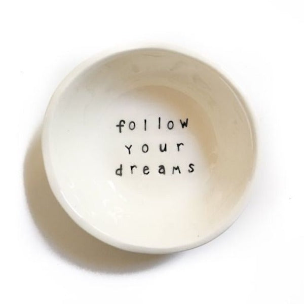 Caroline C Little Bowl ‘Follow Your Dreams’