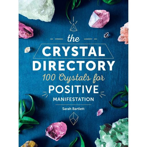 The Crystal Directory | 100 Crystals for Positive Manifestation